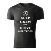 keep calm and drive mercedes panske tricko 1 tmava bridlica