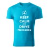keep calm and drive mercedes panske tricko 1 tyrkysova