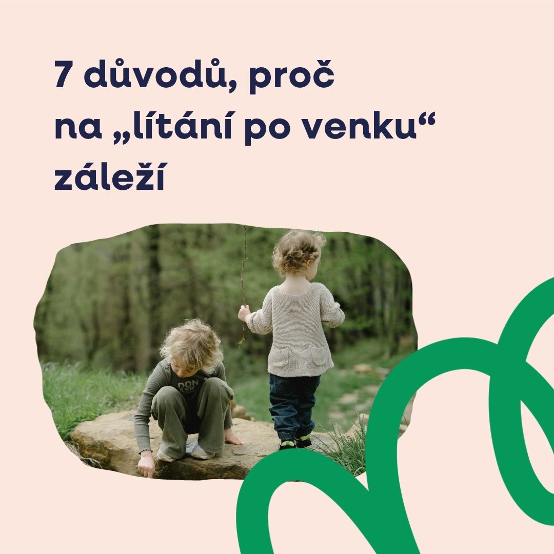 Alou ven, děti! Aneb 7 důvodů, proč na „lítání po venku“ záleží