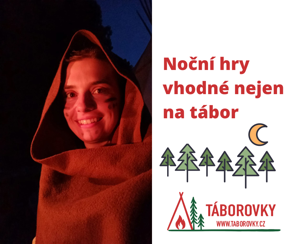 Noční hry vhodné nejen na tábor