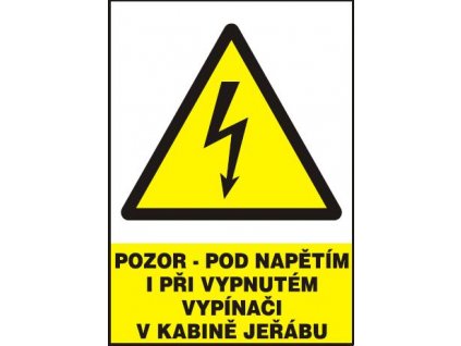 Pozor - pod napětím i při vypnutém vypínači v kabině jeřábu