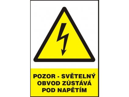 Pozor - světelný obvod zůstává pod napětím