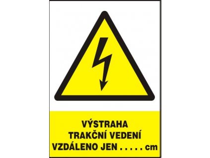 Výstraha - trakční vedení vzdáleno jen …… cm