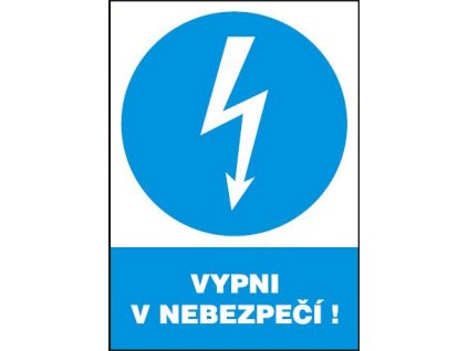 Vypni v nebezpečí! (plastová tabulka A4)