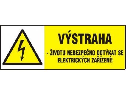 Výstraha- životu nebezpečno dotýkat se elektrických zařízení!