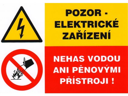 Pozor- elektrické zařízení Nehas vodou ani pěnovými přístroji! (samolepka A7)