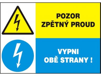 Pozor zpětný proud - Vypni obě strany!