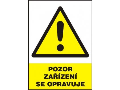 Pozor - zařízení se opravuje