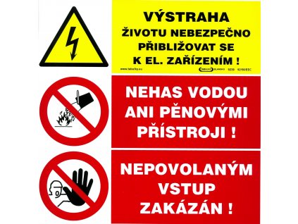 Výstraha - životu nebezpečno přibližovat se - Nehas vodou - Nepovolaným vstup zakázán