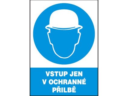 Vstup jen v ochranné přilbě (plastová tabulka A4)