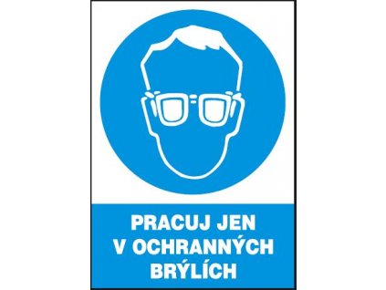 Pracuj jen v ochranných brýlích