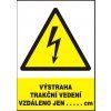 Výstraha - trakční vedení vzdáleno jen …… cm