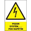 Pozor - systém .. pod napětím