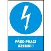 Před prací uzemni!