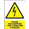 Pozor pod napětím i při vypnutém vypínači