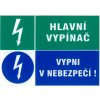 Hlavní vypínač  Vypni v nebezpečí (samolepka A6)