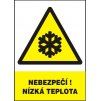 Nebezpečí!  Nízká teplota