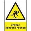 Pozor! Nerovný povrch