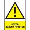 Pozor - zúžený prostor