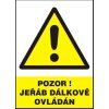 Pozor! Jeřáb dálkově ovládán