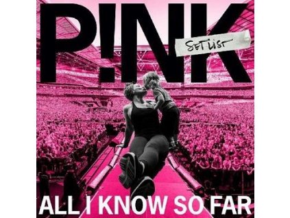 P!nk All I Know So Far Setlist CD