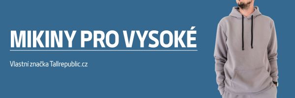 Mikiny pro vysoké chlapy