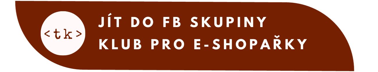 Jít do FB skupiny Klub pro e-shopařky
