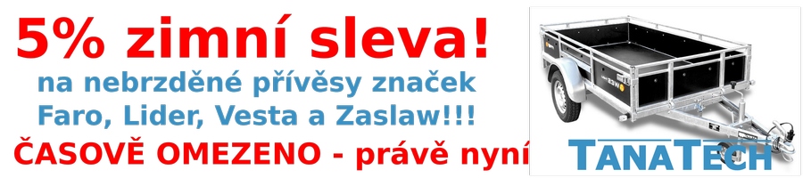 Časově omezená sleva na vybrané nebrzděné přívěsy