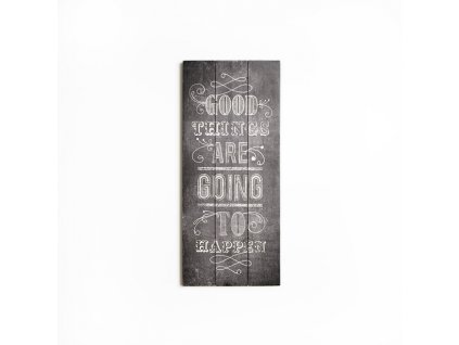 Dřevotisk 42-243, Good Things Print On Wood, Wall Art, Graham Brown