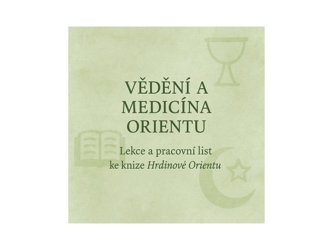 Pracovní listy Vědění a medicína orientu