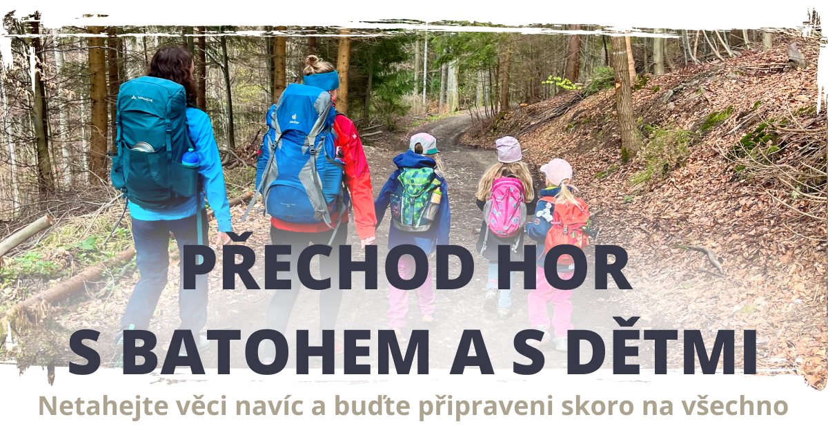 Přechod hor s batohem a s dětmi