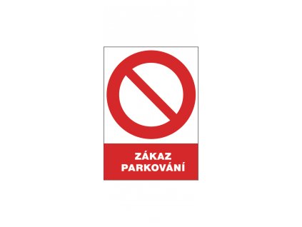 Bezpečnostní tabulka - Zákaz parkování