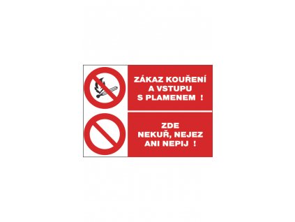 Bezpečnostní tabulka - Zákaz kouření a vstupu s plamenem!/Zde nekuř, nejez ani nepij!