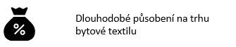 Dlouhodobé působení na trhu bytové textilu