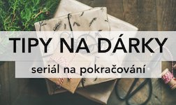 tipy na dárky