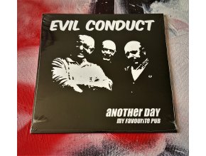 Evil Conduct - Another Day/My Favourite Pub ep