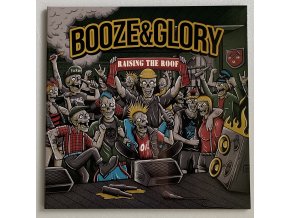 Booze & Glory - Raising the Roof