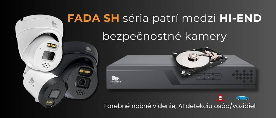 FADA SH séria patrí medzi HI-END bezpečnostné kamery