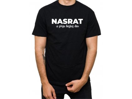 Pánské tričko Nasrat a přeju hezkej den