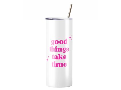 tumbler good thinks take time