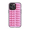 iphone case okay bye.