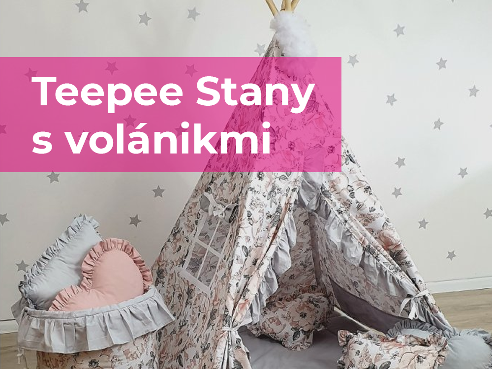 Teepee stany s volánikmi