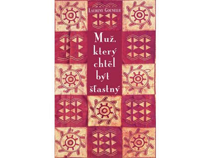 Muz, ktery chtel být štastný