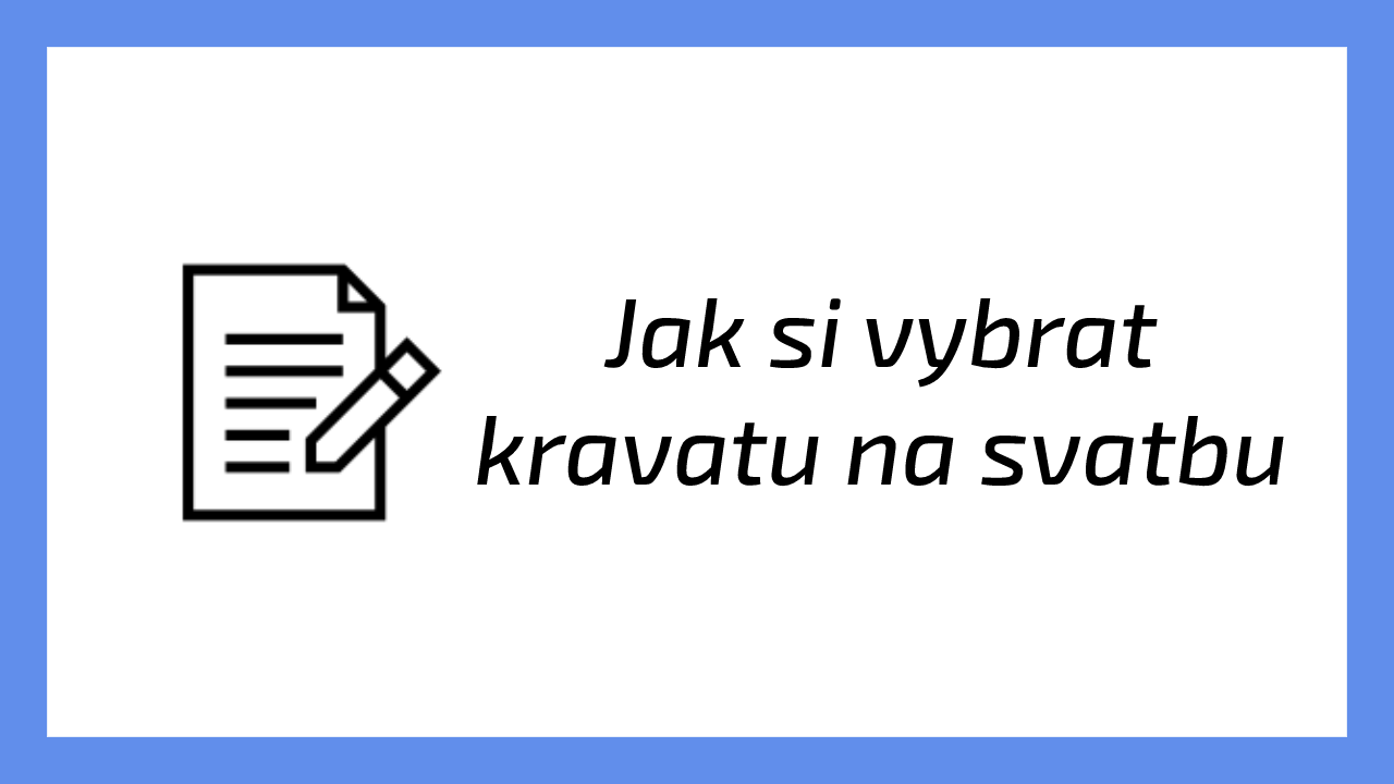 Jak vybrat kravatu na svatbu