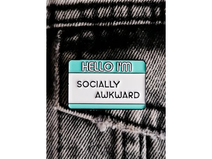 Hello, I'm socially awkward