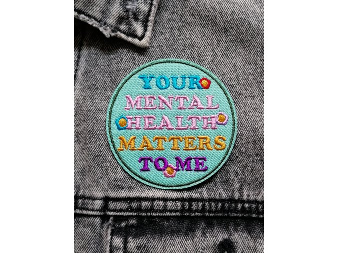 Your mental health matters to me