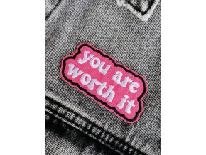 You are worth it