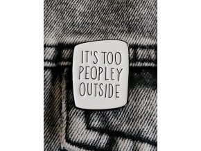 Too peopley outside – white