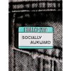 Hello, I'm socially awkward