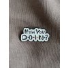 How you doin'? – II. jakost